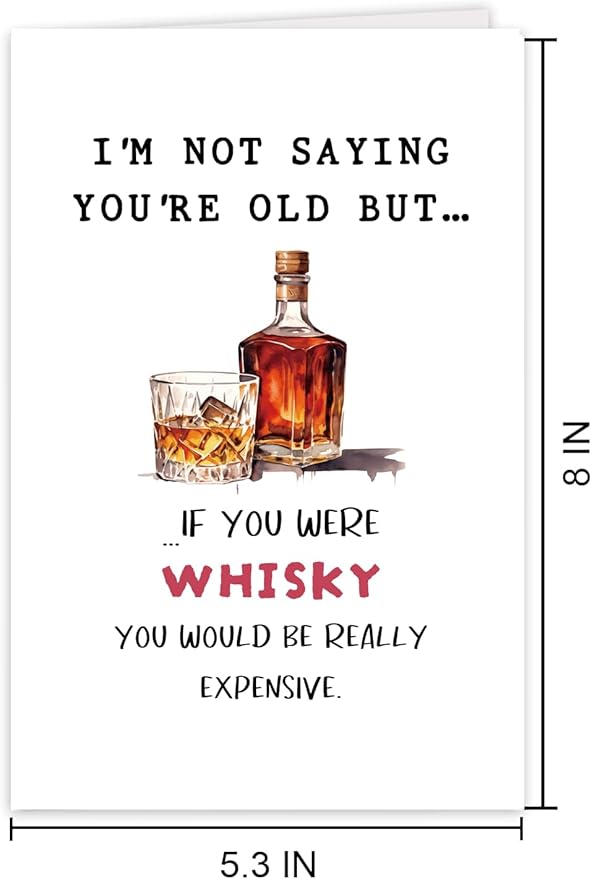 Funny Whiskey Birthday Card for Men Women, Humor Bday Card for Older, 30th 40th 50th 60th 70th 80th 90th Birthday Card Gifts for Him Her, Ideal Father Mother Grandpa Grandma Birthday Card Gift