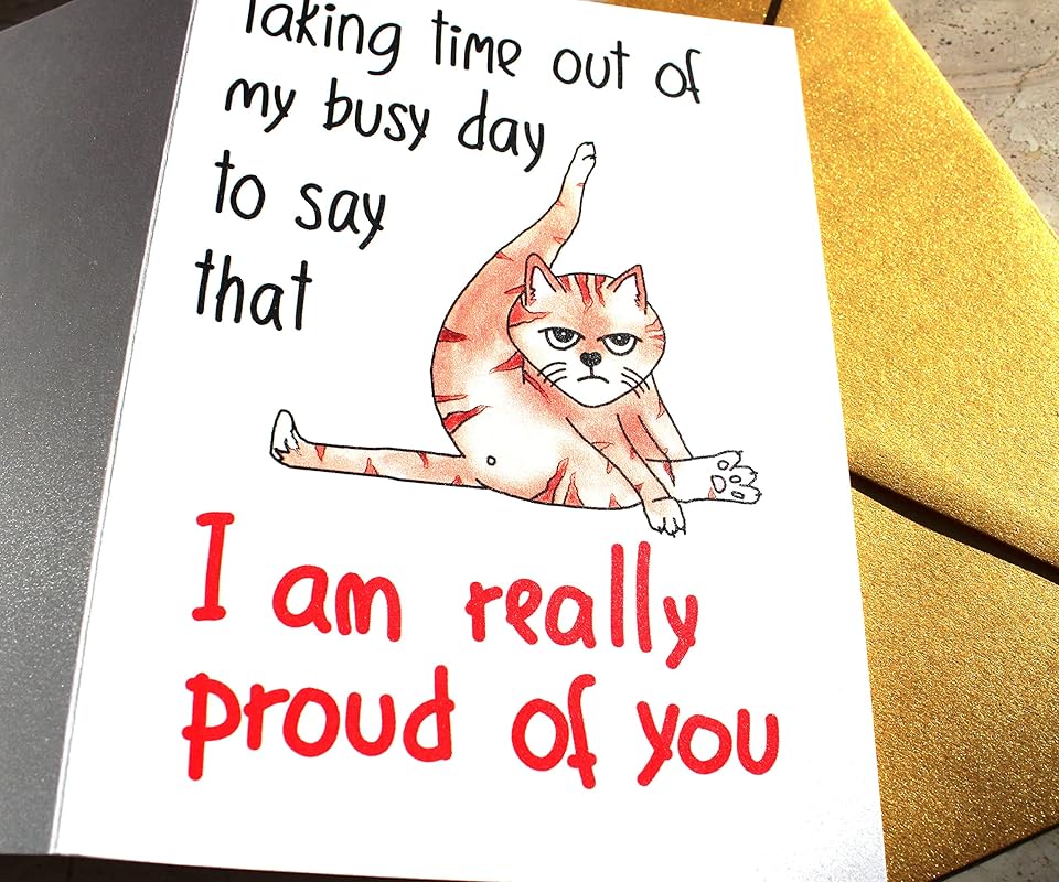 I Am Really Proud of You Card with Cat, Funny Handmade Congratulations, Sobriety Anniversary, New Job, Promotion, Retirement, Graduation for Coworker, Colleague, Boss, Friend, Son, Daughter