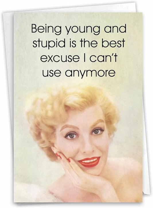 NobleWorks - Humorous Birthday Greeting Card with 5 x 7 Inch Envelope (1 Card) Bday Best Excuse C3652BDG