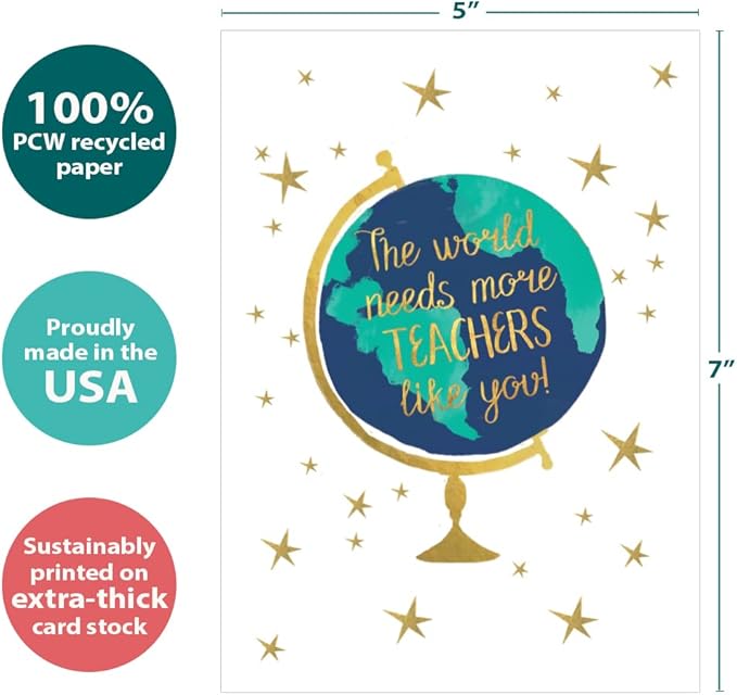 Tree-Free Greetings Teacher Appreciation Cards - Artful Designs - 2 Cards + Matching Envelopes - Made in USA - 100% Recycled Paper - 5"x7" - Lighthearted, For Teacher, The World Needs (GT64438)