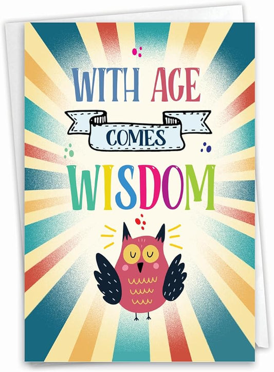 NobleWorks - Funny Happy Birthday Note Card with Envelope (4.63 x 6.75 Inch) - Bday Greeting Card for Women and Men - Congrats Bday Celebration Notecard - Age and Wisdom C9565BDG