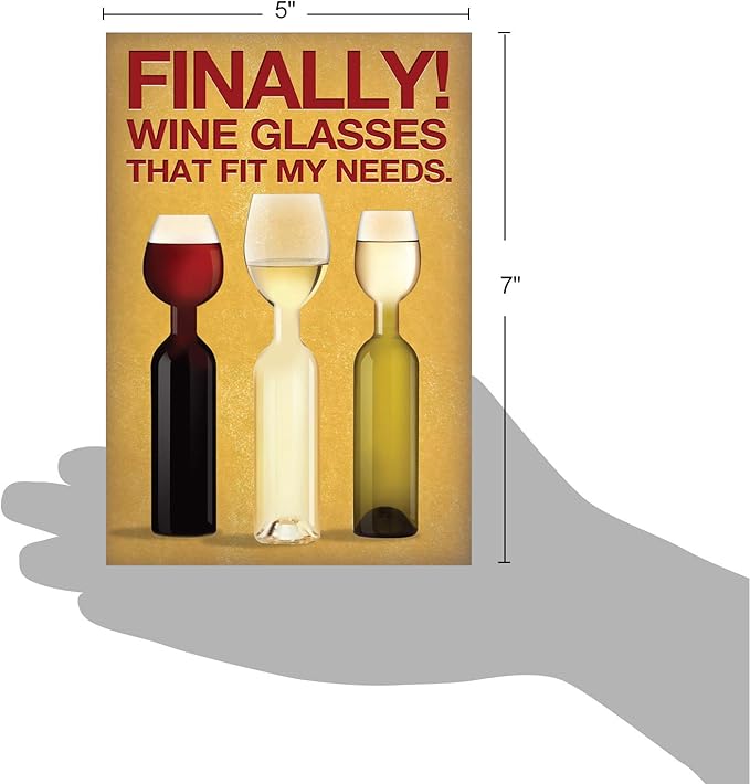 NobleWorks - Funny Happy Birthday Card with Envelope - Colorful Humor Card, Greeting Note - Wine Glass Needs 9978