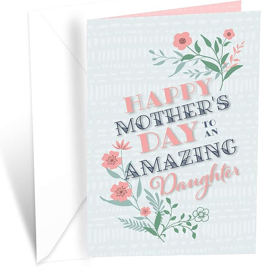 Prime Greetings Mother's Day Card Daughter, Made in America, Eco-Friendly, Thick Card Stock with Premium Envelope 5in x 7.75in, Packaged in Protective Mailer