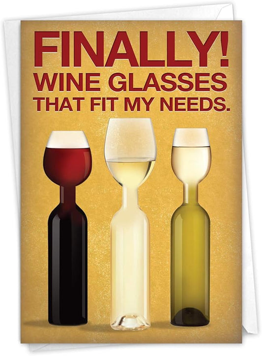 NobleWorks - Funny Happy Birthday Card with Envelope - Colorful Humor Card, Greeting Note - Wine Glass Needs 9978