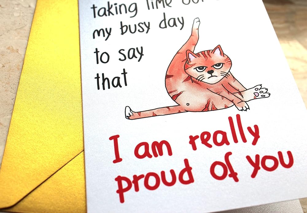 I Am Really Proud of You Card with Cat, Funny Handmade Congratulations, Sobriety Anniversary, New Job, Promotion, Retirement, Graduation for Coworker, Colleague, Boss, Friend, Son, Daughter